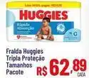 Max Atacadista Huggies - fralda tripla proteção tamanhos pacote oferta