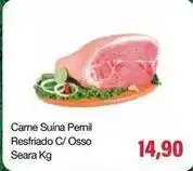 Spani Atacadista Seara - carne suína pernil resfriado c/ osso oferta