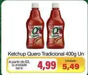 Spani Atacadista Quero - ketchup tradicional oferta