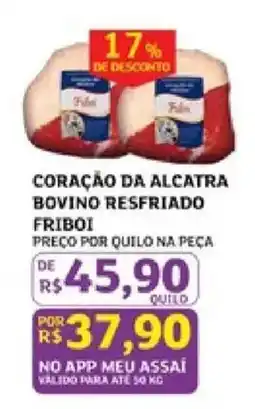 Assaí Atacadista Coração da alcatra bovino resfriado friboi oferta