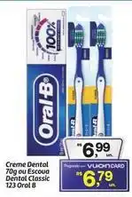 Fort Atacadista Classic - creme dental 70g ou escova dental 123 oral b oferta