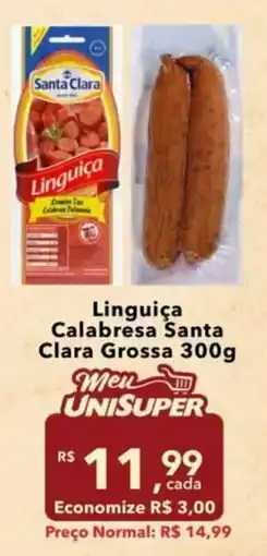 UniSuper Linguiça calabresa santa clara grossa oferta