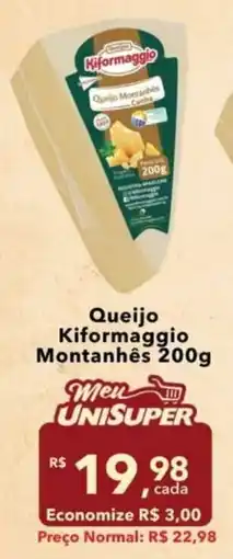 UniSuper Queijo Kiformaggio Montanhês oferta