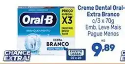 Supermercados Jau Serve Creme Dental Oral-B Extra Branco oferta