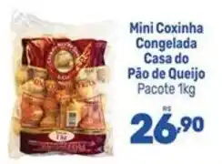 Supermercados Jau Serve Mini Coxinha Congelada Casa do Pão de Queijo oferta