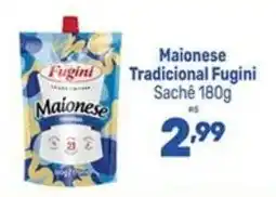 Supermercados Jau Serve Maionese tradicional fugini oferta