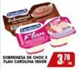 Higa's Supermercado Sobremesa de choc e flan carolina oferta