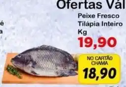 Chama Supermercados Peixe Fresco Tilápia Inteiro oferta