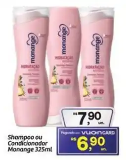 Fort Atacadista Shampoo ou condicionador monange oferta