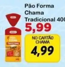 Chama Supermercados Pão Forma Chama Tradicional oferta