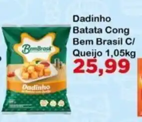 Dadinho batata cong bem brasil c/ queijo