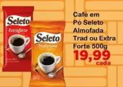 Chama Supermercados Café em Pó Seletó oferta