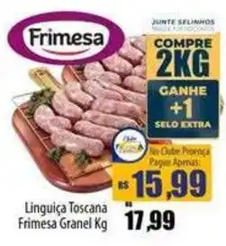 Proença Supermercados Linguiça Toscana Frimesa Granel Kg oferta