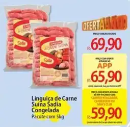 Atacadão Linguiça de Carne Suína Sadia Congelada oferta