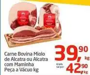 Tenda Atacado Bovina - carne bovina miolo de alcatra ou alcatra com maminha oferta