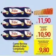Atacadão Friboi - carne bovina moida congelada oferta