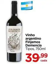 Carrefour Finjamos demencia - vinho argentino oferta