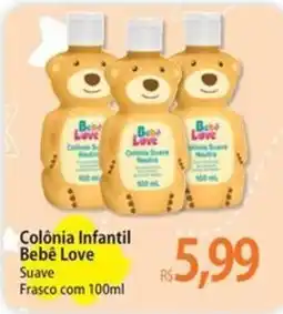 Atacadão Colônia infantil bebê love suave oferta
