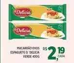 DB Supermercados Delícia - macarrão ovos espaguete q' oferta