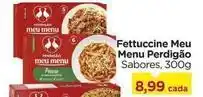 Carrefour Sabores - fettuccine meu perugiao oferta