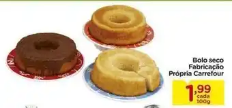 Carrefour Carrefour - bolo seco fabricação própria oferta