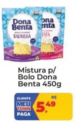 Tonin Superatacado Mistura p/ Bolo Dona Benta oferta