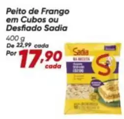 Dia Sadia - peito de frango em cubos ou desfiado oferta