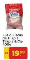 Tonin Superatacado Tilápia e cia - filé ou iscas de tilápia oferta
