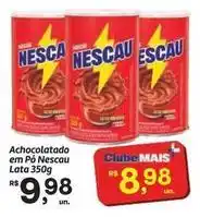 Fort Atacadista Nestlé - achocolatado em pó nescau oferta