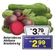 Fort Atacadista Brasileira - beterraba ou abóbora oferta