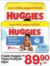 Fort Atacadista Huggies - fralda tripla proteção hiper oferta