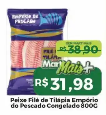 Mart Minas Peixe Filé de Tilápia Empório do Pescado oferta