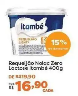 Mercadinhos São Luiz Requeijão Nolac Zero Lactose Itambé oferta