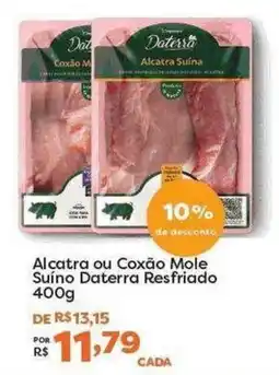 Mercadinhos São Luiz Alcatra ou Coxão Mole Suíno Daterra Resfriado oferta
