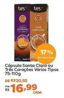 Mercadinhos São Luiz Cápsula Santa Clara ou Três Corações Vários Tipos oferta