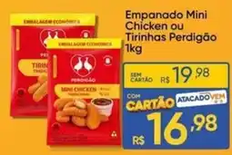Atacado Vem Empanado mini chicken ou tirinhas perdigão oferta