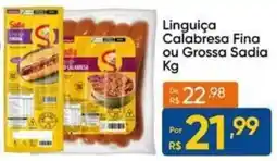 Atacado Vem Linguiça Calabresa Fina ou Grossa Sadia oferta