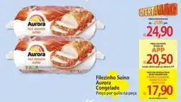 Atacadão Filezinho Suino Aurora Congelado oferta