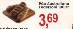Federzoni Supermercados Pão Australiano Federzoni oferta