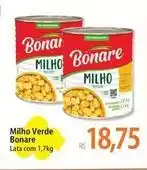 Atacadão Bonare - milho verde oferta