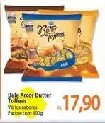 Atacadão Arcor - bala butter toffees oferta