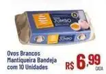 Max Atacadista Jumbo - ovos brancos mantiqueira bandeja oferta
