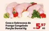 Max Atacadista De - coxa e sobrecoxa de frango congelado porção dorsal oferta