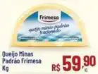 Max Atacadista Frimesa - queijo minas padrao oferta