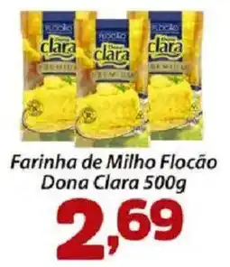 Confiança Supermercados Farinha de Milho Flocão Dona Clara oferta
