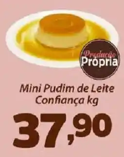 Confiança Supermercados Mini Pudim de Leite Confiança kg oferta