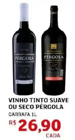 Assaí Atacadista vinho tinto suave ou seco pérgola oferta