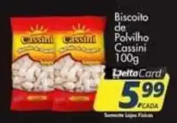Delta Supermercados Biscoito de Polvilho Cassini oferta