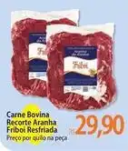 Atacadão Bovina - carne bovina recorte aranah friboi resfriada oferta