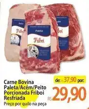 Atacadão Friboi - carne bovina paleta/acém/peito porcionada oferta